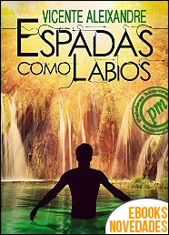 Descargar libro Espadas como labios de Vicente Aleixandre Espadas como labios de Vicente Aleixandre
