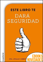 Este libro te dará seguridad de Jessamy Hibberd