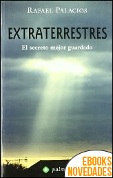 Descargar libro Extraterrestres. El secreto mejor guardado de Rafael Palacios Extraterrestres. El secreto mejor guardado de Rafael Palacios