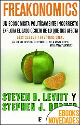 Freakonomics de Stephen J. Dubner y Steven D. Levitt