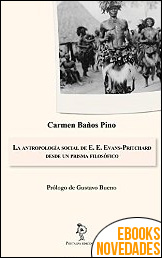 La antropología social de E. E. Evans-Pritchard desde un prisma filosófico de Carmen Baños Pino