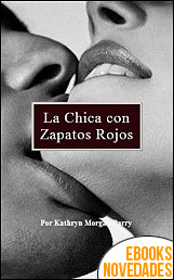 Descargar libro La chica con zapatos rojos de Kathryn Morgan Parry La chica con zapatos rojos de Kathryn Morgan Parry