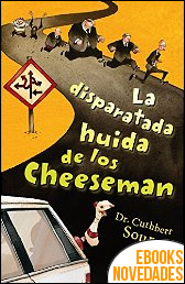 La disparatada huida de los Cheesman de Dr. Cuthbert Soup