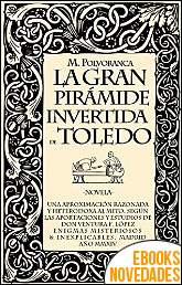 La gran pirámide invertida de Toledo de Marcus Polvoranca