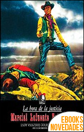 Descargar libro La hora de la justicia de Marcial Lafuente Estefanía La hora de la justicia de Marcial Lafuente Estefanía