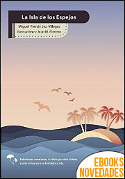 Descargar libro La isla de los espejos de Miguel Fernández Villegas La isla de los espejos de Miguel Fernández Villegas