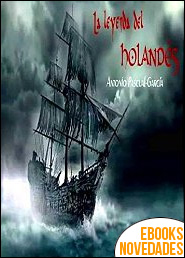 Descargar libro La leyenda del holandés de Antonio Pascual-García La leyenda del holandés de Antonio Pascual-García