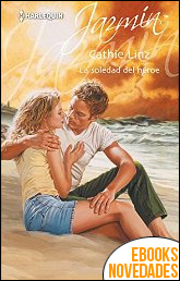 La soledad del héroe de Cathie Linz