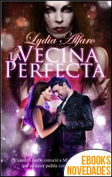 La vecina perfecta de Lydia Alfaro