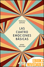 Las cuatro emociones básicas de Marcelo Antoni y Jorge Zentner