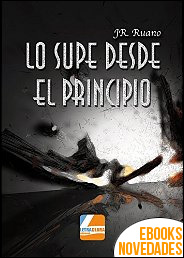 Descargar libro Lo supe desde el principio de JR. Ruano Lo supe desde el principio de JR. Ruano
