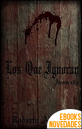 Los que ignoran. Avanzada de Roberto Alhambra