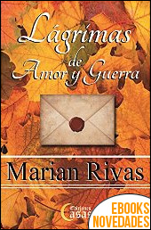 Descargar libro Lágrimas de amor y guerra de Marian Rivas Lágrimas de amor y guerra de Marian Rivas