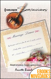 Matrimonio bajo amenaza de Annette Broadrick