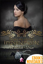 Descargar libro Nadie me ofende impunemente de Elizabeth Urian Nadie me ofende impunemente de Elizabeth Urian
