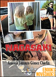 Descargar libro Nagasaki de Antonio Lorenzo Gómez Charlín Nagasaki de Antonio Lorenzo Gómez Charlín
