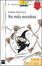 Descargar libro No más escobas de Andrés Guerrero Sánchez No más escobas de Andrés Guerrero Sánchez