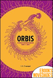 ORBIS. Historia de un mundo mágico de Rafael Nangari Bade