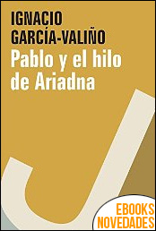 Pablo y el hilo de Ariadna de Ignacio García-Valiño