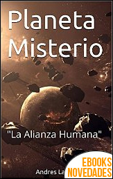 Descargar libro Planeta Misterio. La Alianza Humana de Andres Lainez Planeta Misterio. La Alianza Humana de Andres Lainez