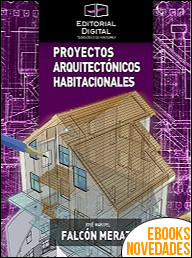 Proyectos arquitectónicos habitacionales de José Manuel Falcón Meraz