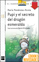 Pupi y el secreto del dragón esmeralda de María Menéndez-Ponte