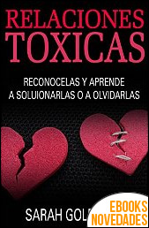 Descargar libro Relaciones tóxicas de Sarah Goldberg Relaciones tóxicas de Sarah Goldberg
