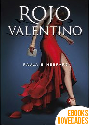 Descargar libro Rojo Valentino de Paula B. Hebrard Rojo Valentino de Paula B. Hebrard
