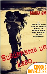 Susúrrame un beso de María Om