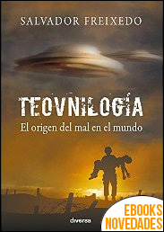 Teovnilogía. El origen del mal en el mundo de Salvador Freixedo