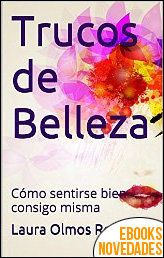 Descargar libro Trucos de belleza de Laura Olmos Robredo Trucos de belleza de Laura Olmos Robredo