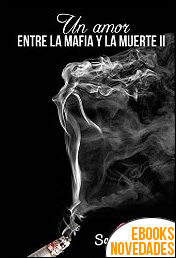 Un amor entre la mafia y la muerte II de Samara García