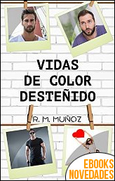 Descargar libro Vidas de color desteñido de R. M. Muñoz Vidas de color desteñido de R. M. Muñoz
