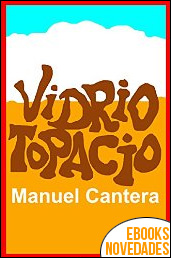 Vidrio topacio de Manuel Cantera