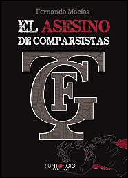 El asesino de comparsistas de Fernando Macías Grosso