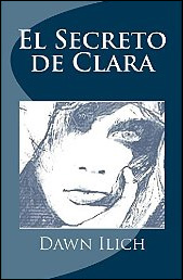 El secreto de Clara de Dawn Ilich