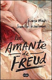 La amante de Freud de Karen Marck y Jennifer Kaufman