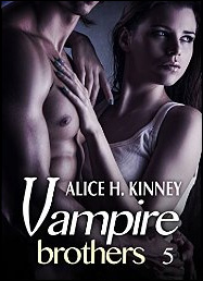 Vampire Brothers - Volumen 5 de Alice H. Kinney