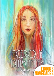 Descargar libro Acero y diamantes (Apocalipsis nº 1) de Silvia Sánchez Vázquez Acero y diamantes (Apocalipsis nº 1) de Silvia Sánchez Vázquez