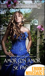 Descargar libro Amor con amor se paga (Las reglas de los Canallas nº 2) de Sarah MacLean Amor con amor se paga (Las reglas de los Canallas nº 2) de Sarah MacLean