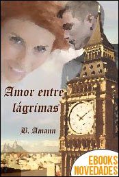 Amor entre lágrimas (La saga del Club del Crimen nº 2) de B. Amann