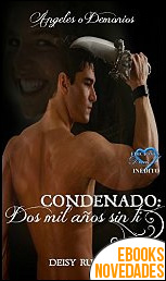 Condenado. Dos mil años sin ti (Ángeles o Demonios nº 1) de Deisy Rubiyal