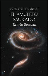 Descargar libro El amuleto sagrado (En órbitas extrañas nº 7) de Ramón Somoza El amuleto sagrado (En órbitas extrañas nº 7) de Ramón Somoza