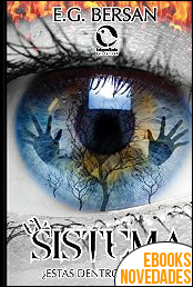 Descargar libro El sistema (Trilogia El sistema nº 1) de E. G. Bersan El sistema (Trilogia El sistema nº 1) de E. G. Bersan