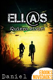 Ell@s. ¡Quiero vivir! de Daniel Renau