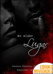 Descargar libro En algún lugar (Colección balas de pasión nº 3) de Vanessa González Villar En algún lugar (Colección balas de pasión nº 3) de Vanessa González Villar
