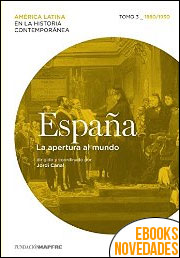 España. La apertura al mundo. Tomo 3 (1880-1930) de Varios Autores