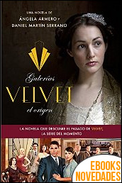 Descargar libro Galerías Velvet, el origen de Ángela Armero Galerías Velvet, el origen de Ángela Armero