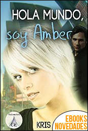 Descargar libro Hola mundo, soy Amber de Kris L. Jordan Hola mundo, soy Amber de Kris L. Jordan
