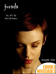 Jurada (Libro #7 del Diario del vampiro) de Morgan Rice
